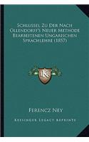 Schlussel Zu Der Nach Ollendorff's Neuer Methode Bearbeitenen Ungarischen Sprachlehre (1857)