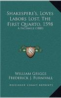 Shakespere's, Loves Labors Lost, The First Quarto, 1598: A Facsimile (1880)