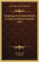 Zeichnungen Von Sandro Botticelli Zu Dante's Goettlicher Komoedie (1887)