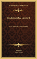 Ben Jonson's Sad Shepherd