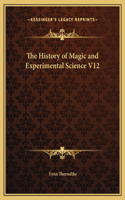 The History of Magic and Experimental Science V12
