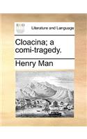 Cloacina; A Comi-Tragedy.