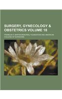 Surgery, Gynecology & Obstetrics Volume 18: (English)