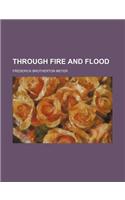 Through Fire and Flood