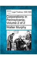 Corporations in Pennsylvania. Volume 2 of 2