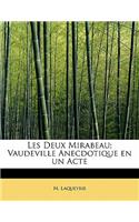 Les Deux Mirabeau; Vaudeville Anecdotique En Un Acte