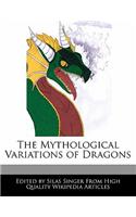The Mythological Variations of Dragons