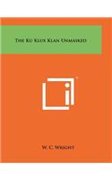 The Ku Klux Klan Unmasked