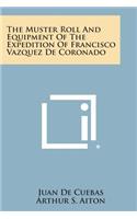 Muster Roll and Equipment of the Expedition of Francisco Vazquez de Coronado