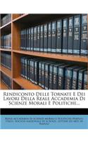 Rendiconto Delle Tornate E Dei Lavori Della Reale Accademia Di Scienze Morali E Politiche...