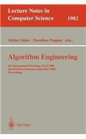 Algorithm Engineering: 4th International Workshop, Wae 2000 Saarbr]ucken, Germany, September 5-8, 2000 Proceedings. Lecture Notes in Computer Science, Volume 1982.