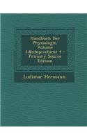 Handbuch Der Physiologie, Volume 1; Volume 4