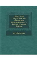 Melik Und Rhythmik Des Classischen Hellenenthums/ - Primary Source Edition