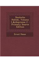 Deutsche Politik, Volume 1, Issue 2 - Primary Source Edition