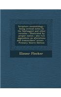 Scripture Onomatology: Being Critical Notes on the Septuagint and Other Versions; Illustrated by Proper Names; Also Two Appendices on Alterations and Transcribers' Errors