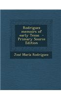 Rodriguez Memoirs of Early Texas - Primary Source Edition