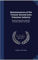 Reminiscences of the Twenty-Second Iowa Volunteer Infantry