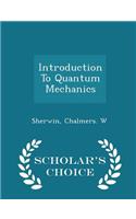 Introduction to Quantum Mechanics - Scholar's Choice Edition