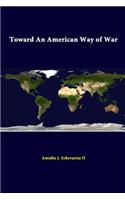 Toward An American Way Of War