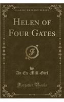 Helen of Four Gates (Classic Reprint)