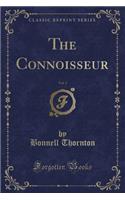 The Connoisseur, Vol. 3 (Classic Reprint)