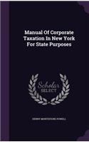 Manual Of Corporate Taxation In New York For State Purposes