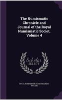 Numismatic Chronicle and Journal of the Royal Numismatic Societ, Volume 4: (English)