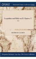 Leopoldine und Molly von H. Clauren. T. 1-2