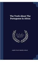Truth About The Portuguese In Africa
