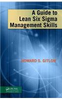 A Guide to Lean Six Sigma Management Skills