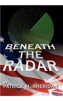 Beneath the Radar