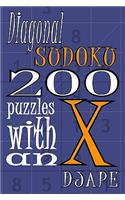 Diagonal Sudoku: 200 Puzzles With An X