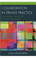 Collaboration in Private Practice: Psychotherapy in the Midst of Health Care Reform