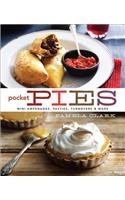 Pocket Pies: Mini Empanadas, Pasties, Turnovers & More: Mini Empanadas, Pasties, Turnovers &amp; More