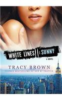 White Lines II: Sunny; A Novel