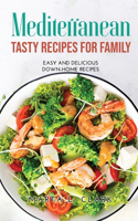 Mediterranean Tasty Recipes for Family