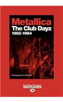 Metallica: Club Dayz 1982 - 1984(English)