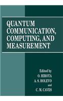 Quantum Communication, Computing, and Measurement