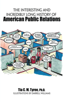 The Interesting and Incredibly Long History of American Public Relations
