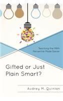 Gifted or Just Plain Smart?