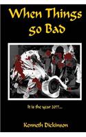 When Things Go Bad