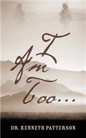 I Am Too...
