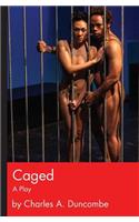 Caged