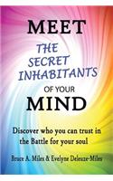 Meet the Secret Inhabitants of Your Mind