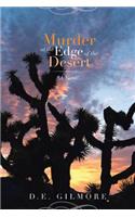 Murder at the Edge of the Desert: (English)