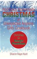 Hot/Spicy Homemade Christmas or Unexpected Anytime Gifts Cookbook