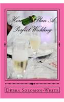 How To Plan A Perfect Wedding