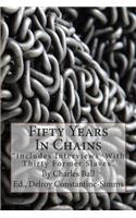 Fifty Years In Chains