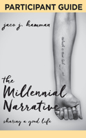 The Millennial Narrative: Participant Guide