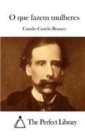 O que fazem mulheres